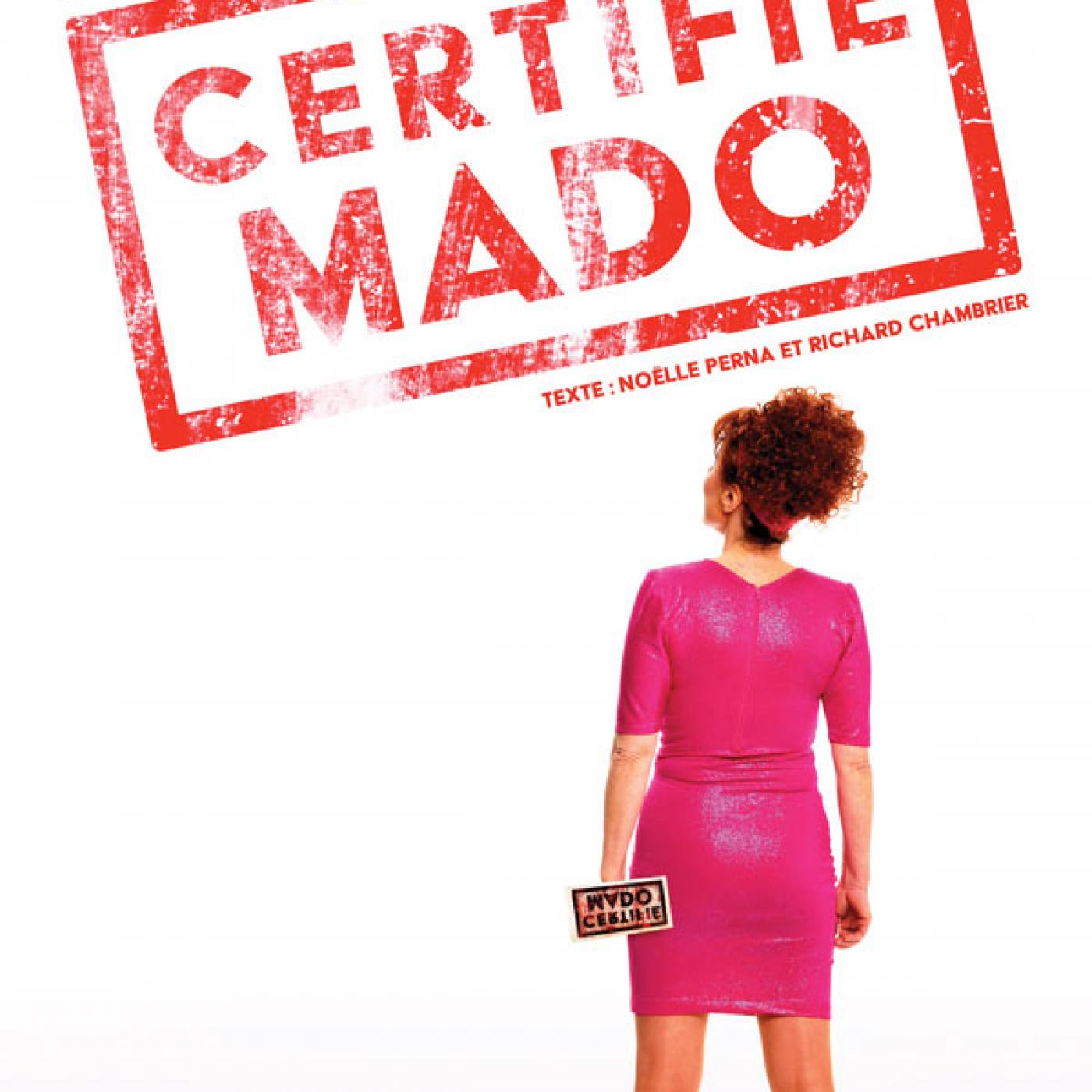 L&rsquo;instant Mado : Certifié Mado