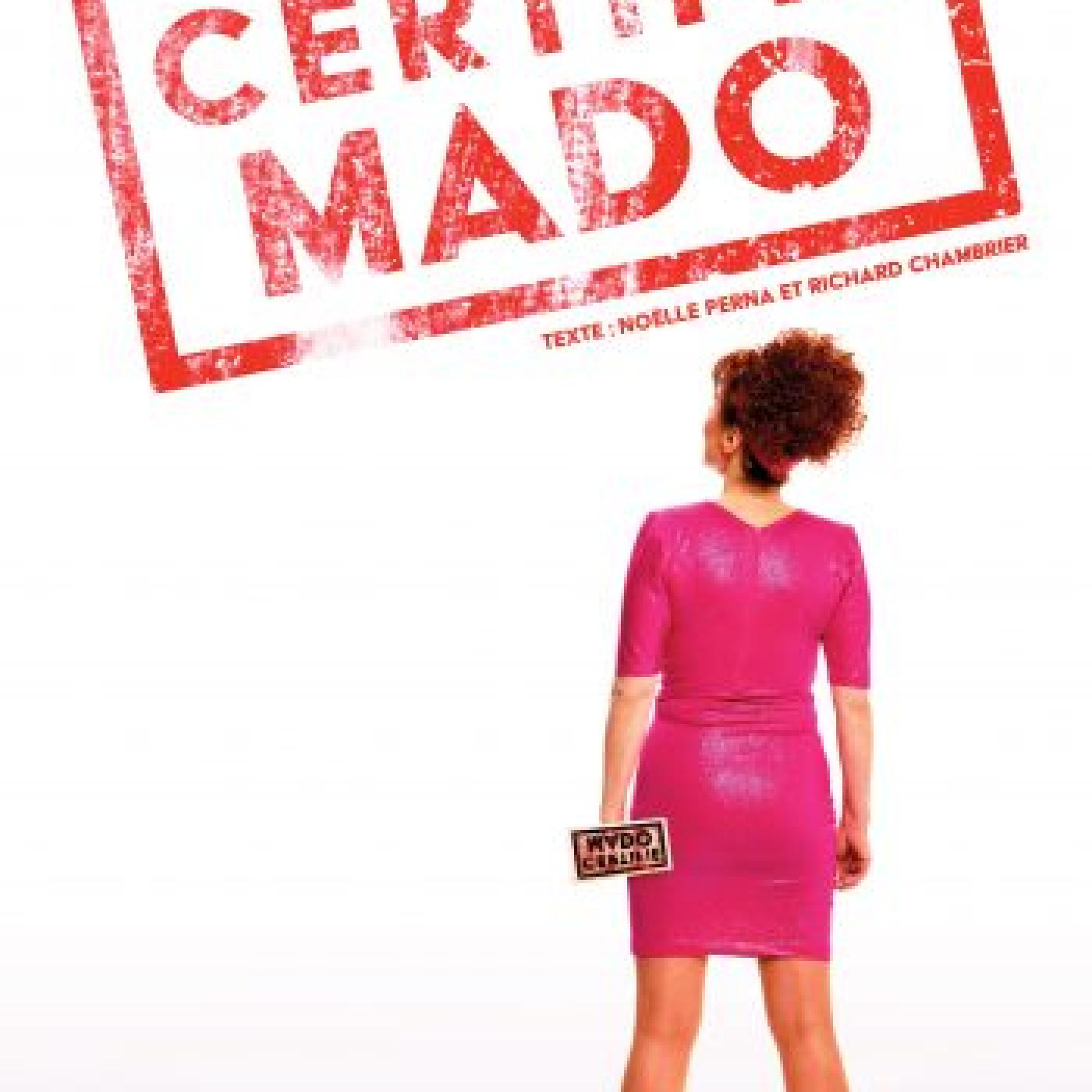 L&rsquo;instant Mado : Spectacle Certifié Mado