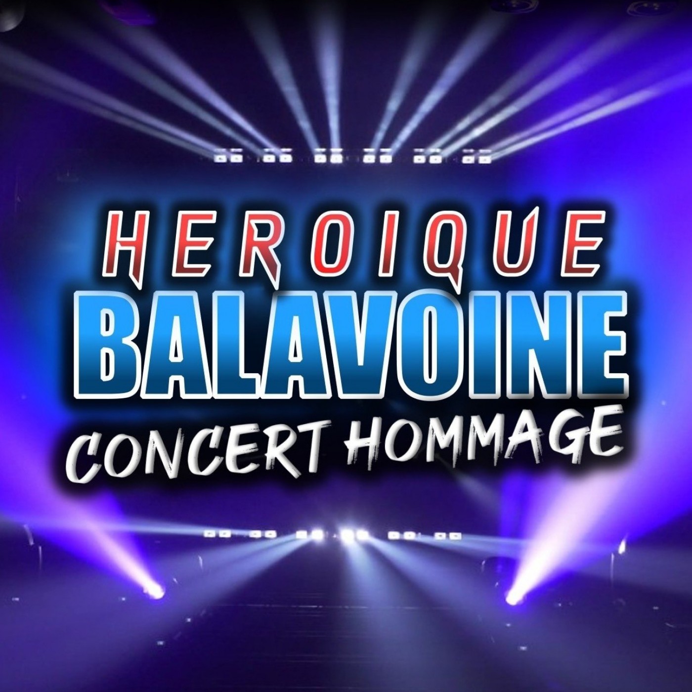 Héroique Balavoine : Concert hommage à Daniel Balavoine